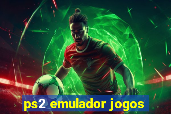 ps2 emulador jogos